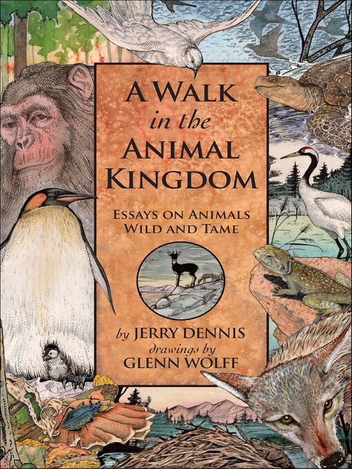 Title details for A Walk in the Animal Kingdom by Jerry Dennis - Available